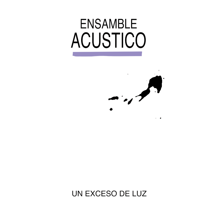 Ensamble Acústico - Un Exceso de Luz